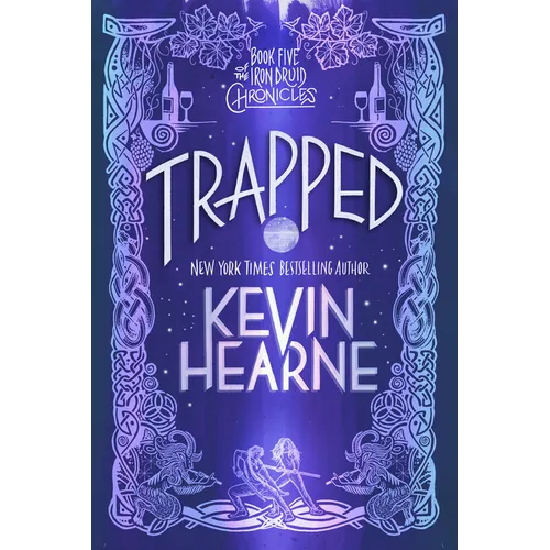 Trapped: Book Five of the Iron Druid Chronicles