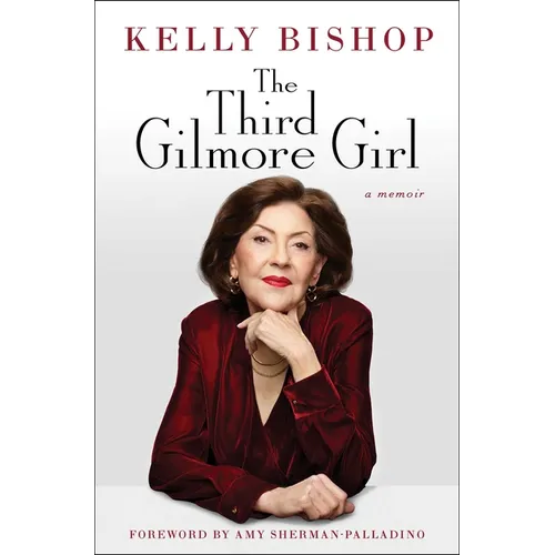 The Third Gilmore Girl: A Memoir