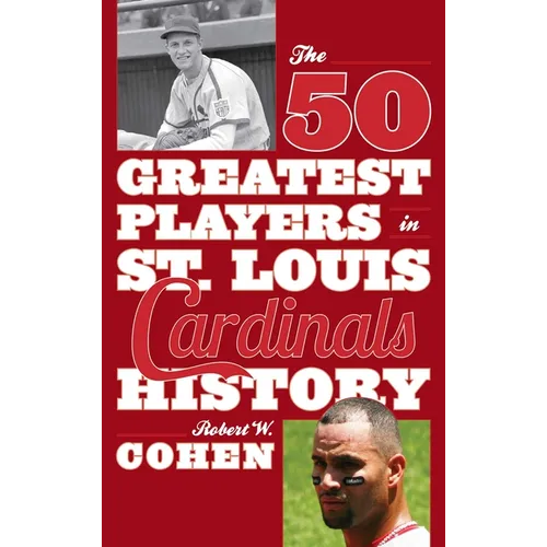 The 50 Greatest Players in St. Louis Cardinals History