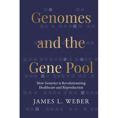 Genomes and the Gene Pool: How Genetics is Revolutionizing Healthcare and Reproduction
