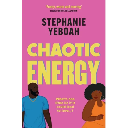 Chaotic Energy: The Hilarious, Heartfelt, Must-Read Romantic Comedy