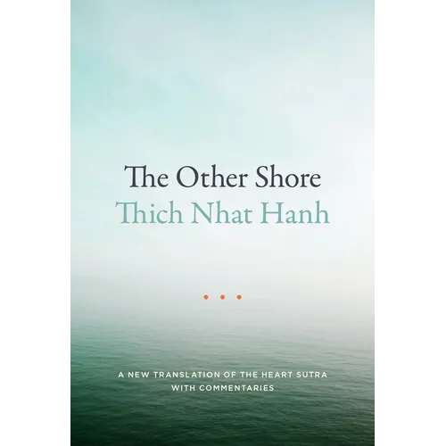 The Other Shore: A New Translation of the Heart Sutra with Commentaries