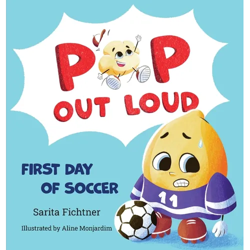 Pop Out Loud: First Day of Soccer