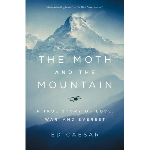 The Moth and the Mountain: A True Story of Love, War, and Everest