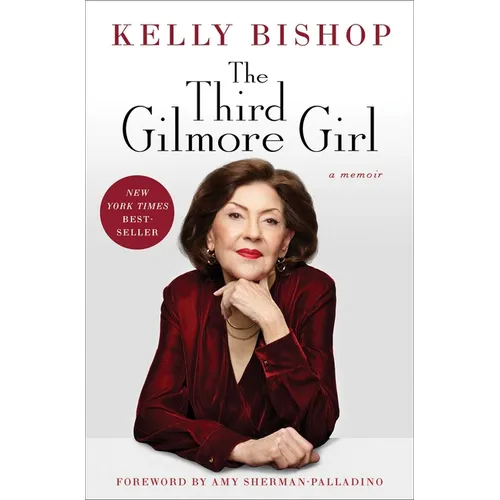 The Third Gilmore Girl: A Memoir