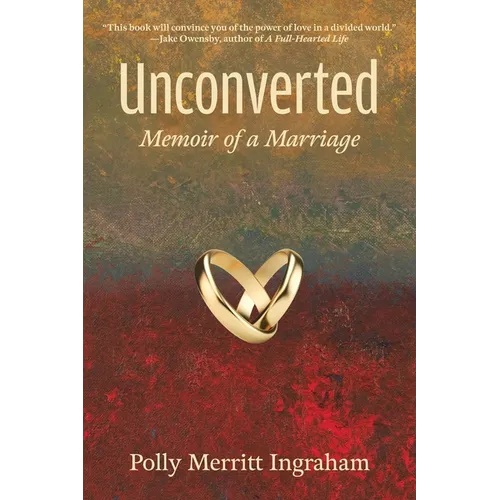 Unconverted: Memoir of a Marriage