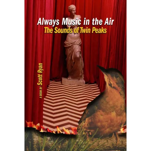 Always Music in the Air: The Sounds of Twin Peaks
