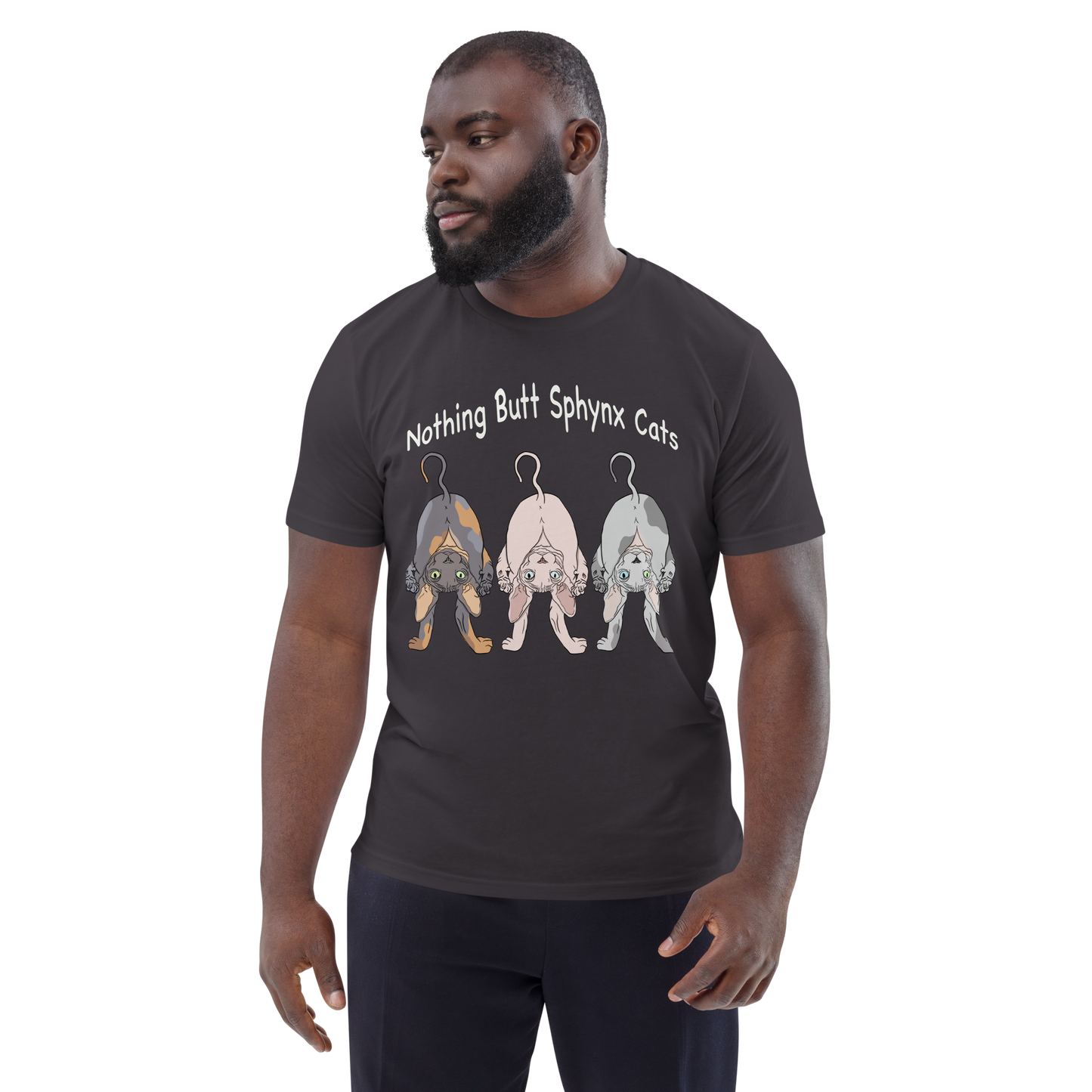 "NOTHING BUTT SPHYNX CATS" UNISEX ECO TEE
