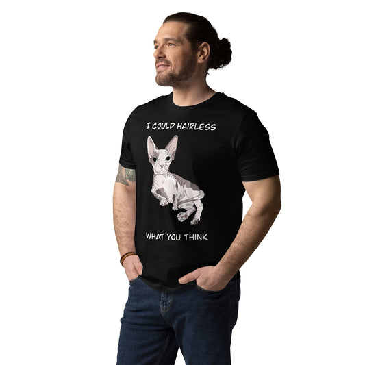 "I COULD HAIRLESS WHAT YOU THINK" UNISEX ECO TEE