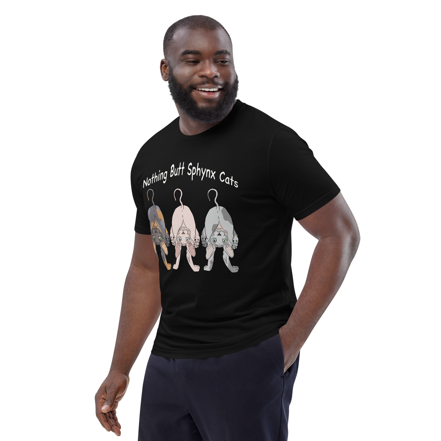 "NOTHING BUTT SPHYNX CATS" UNISEX ECO TEE