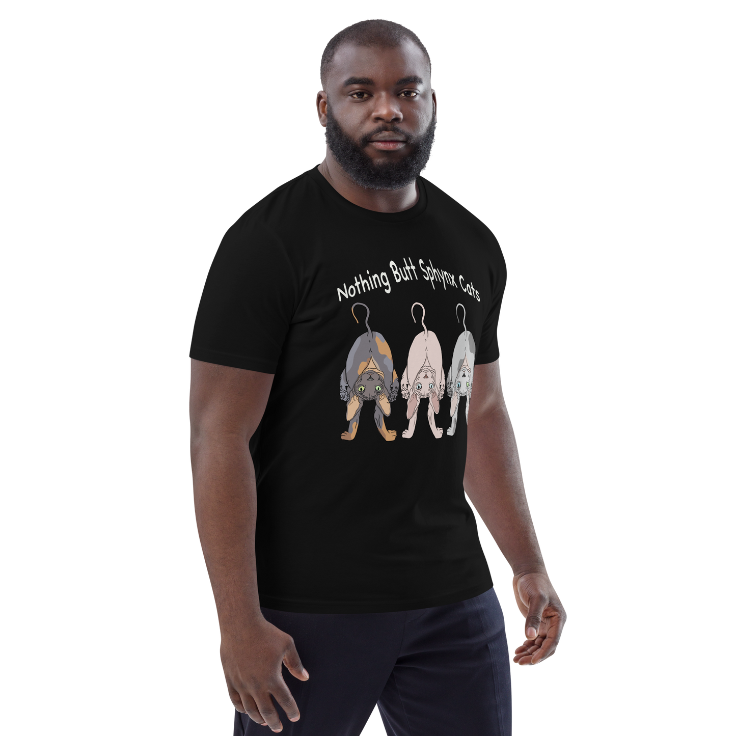 "NOTHING BUTT SPHYNX CATS" UNISEX ECO TEE
