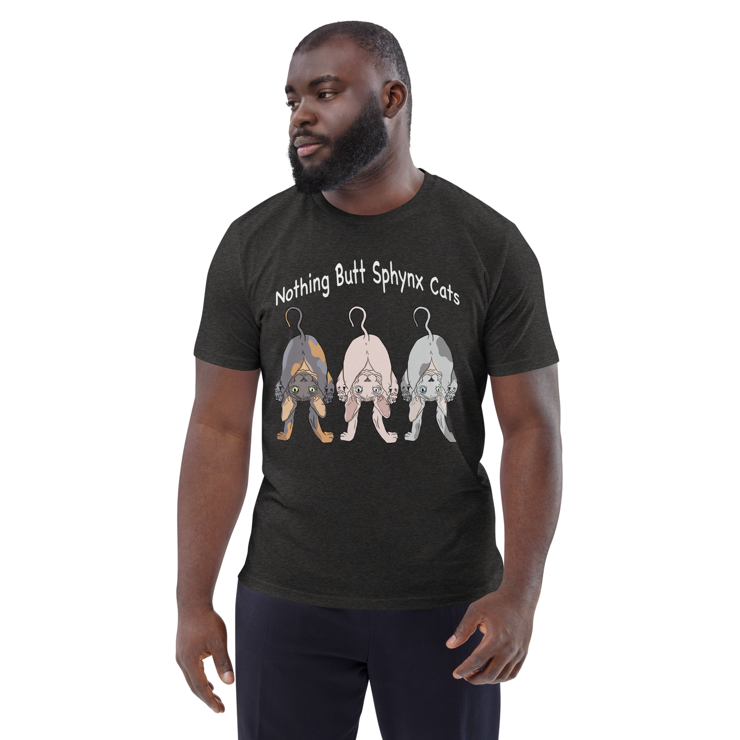 "NOTHING BUTT SPHYNX CATS" UNISEX ECO TEE