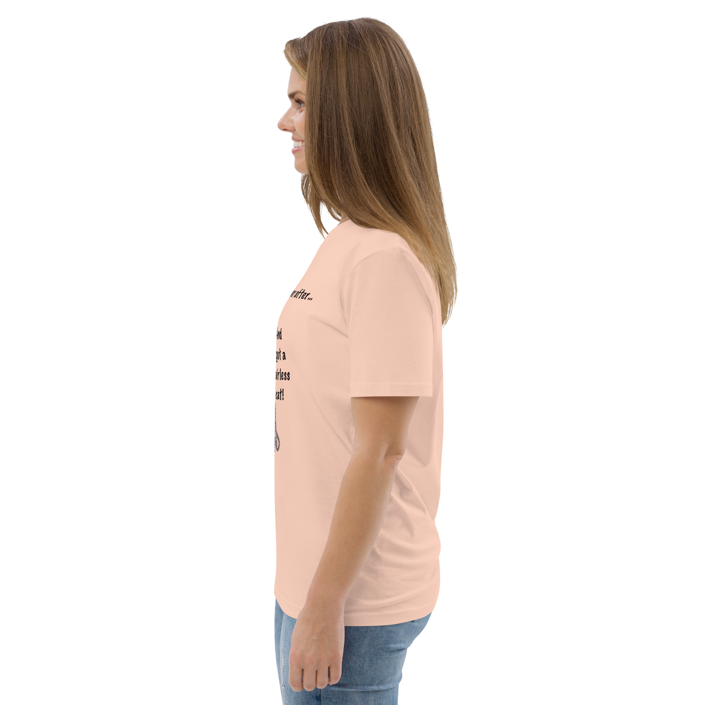 "DITCHED PRINCE CHARMING & GOT A SPHYNX CAT" ECO TEE
