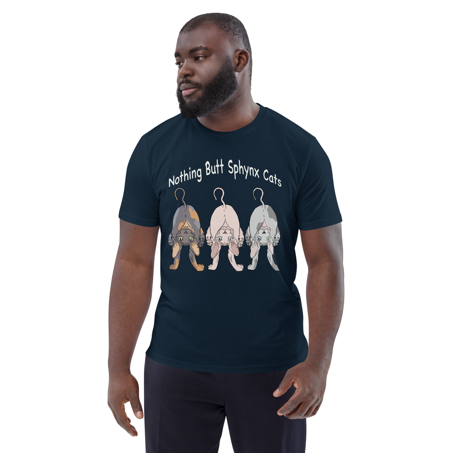 "NOTHING BUTT SPHYNX CATS" UNISEX ECO TEE