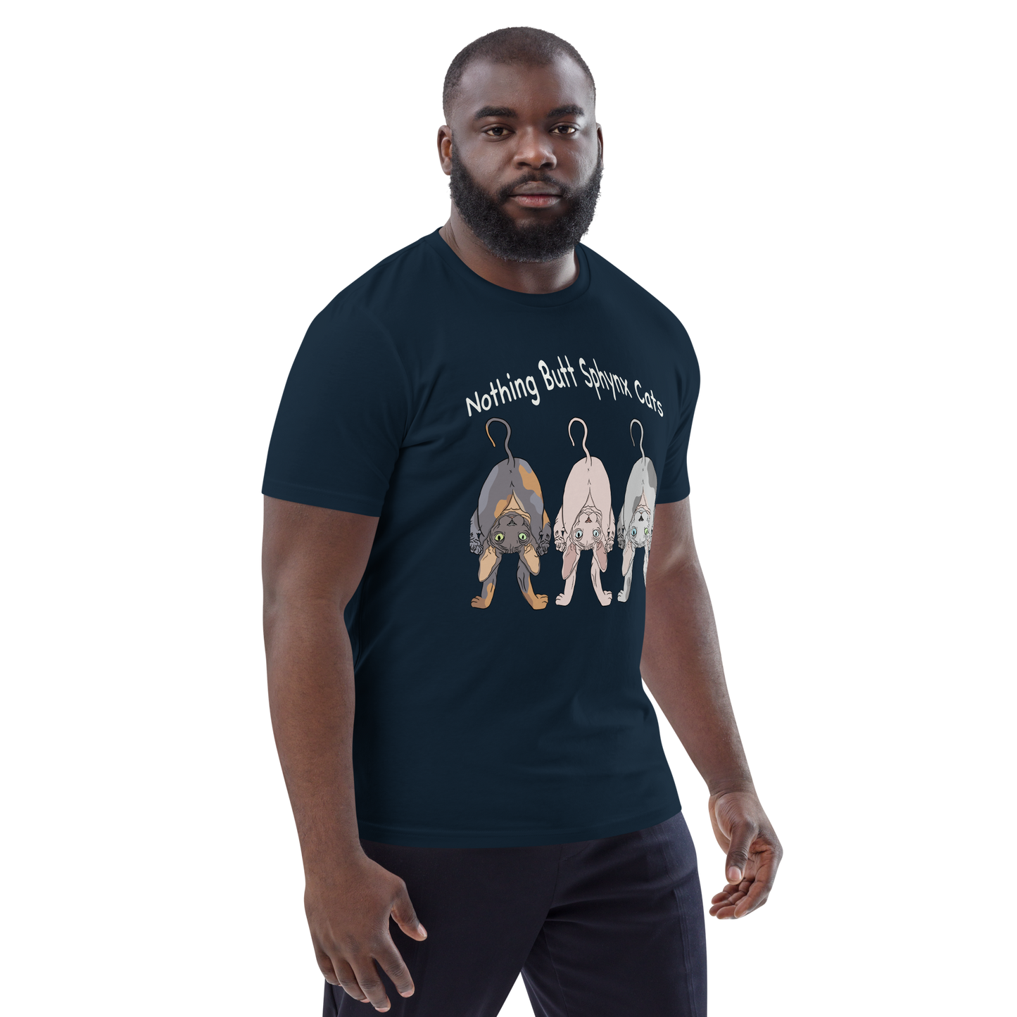 "NOTHING BUTT SPHYNX CATS" UNISEX ECO TEE