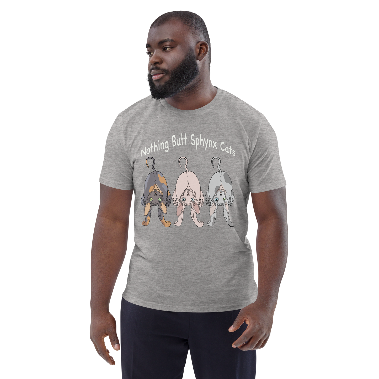 "NOTHING BUTT SPHYNX CATS" UNISEX ECO TEE