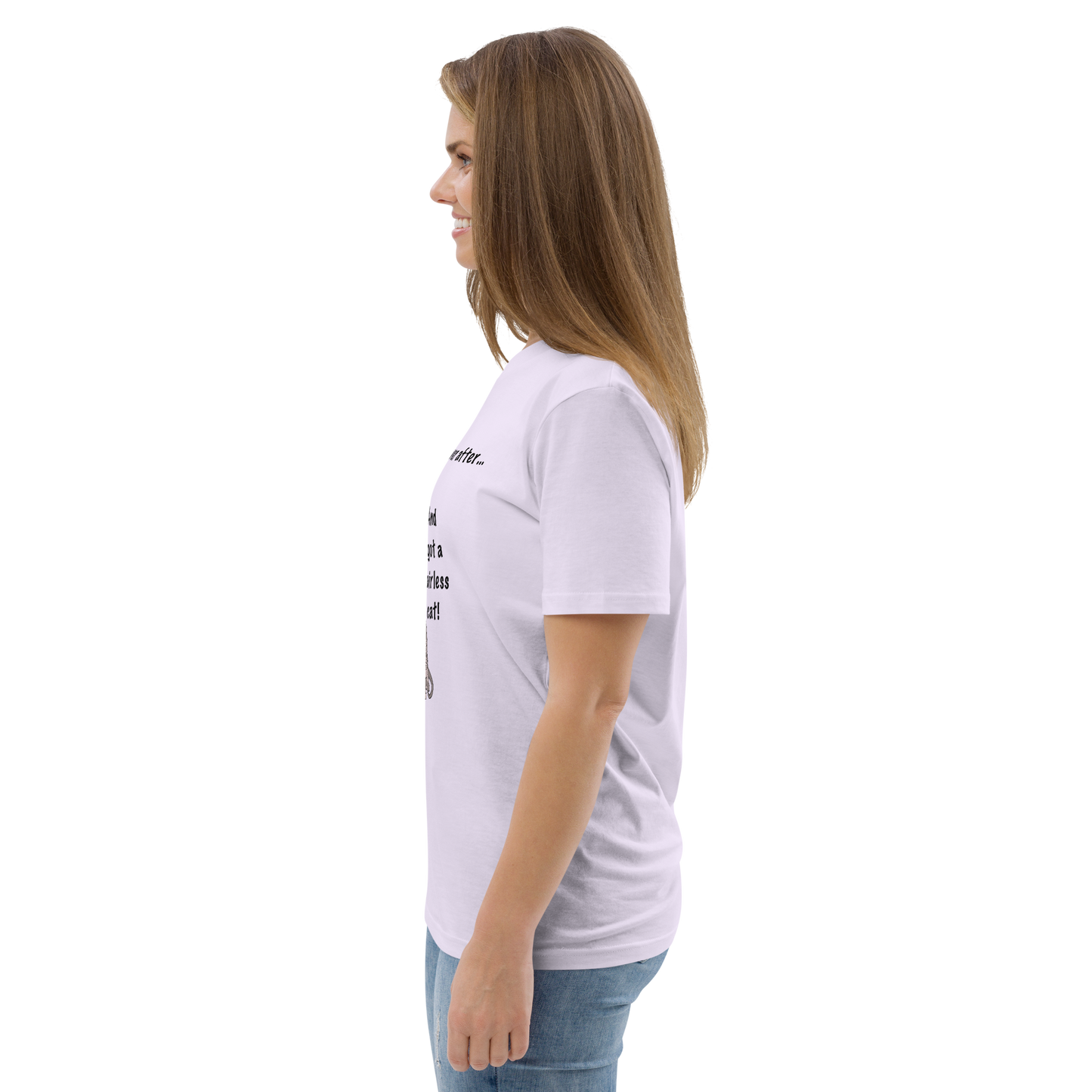 "DITCHED PRINCE CHARMING & GOT A SPHYNX CAT" ECO TEE