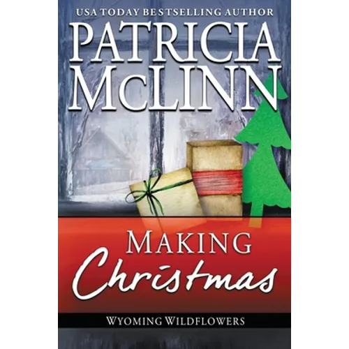 Making Christmas: Wyoming Wildflowers, Book 10