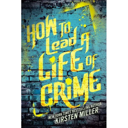 How to Lead a Life of Crime