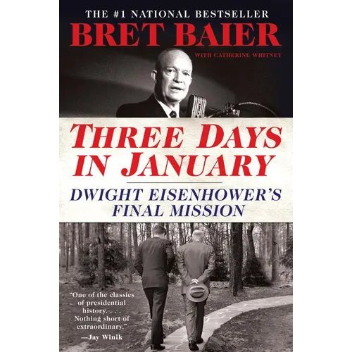 Three Days in January: Dwight Eisenhower's Final Mission