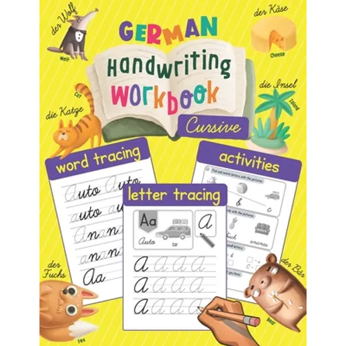 German Handwriting Workbook: Cursive: Trace & Learn to Write German - Lots of German Letter Tracing, Word Tracing, and other Activities for Kids