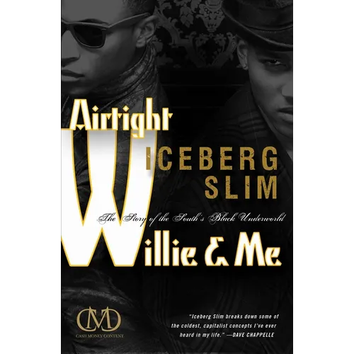 Airtight Willie & Me: The Story of the South's Black Underworld