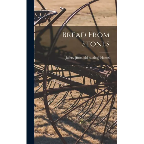 Bread From Stones