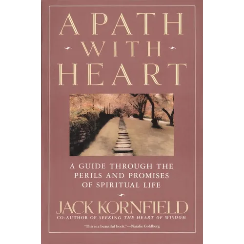 A Path with Heart: A Guide Through the Perils and Promises of Spiritual Life