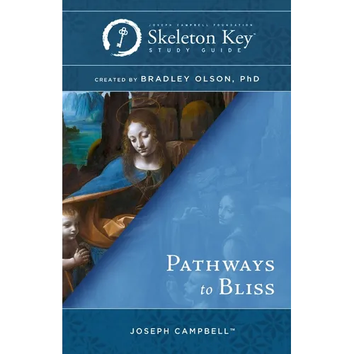 Pathways to Bliss: A Skeleton Key Study Guide