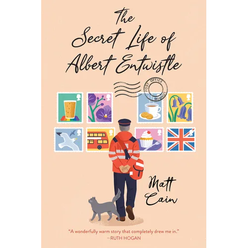The Secret Life of Albert Entwistle: An Uplifting and Unforgettable Story of Love and Second Chances