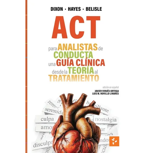 ACT para Analistas de Conducta: Una Guía Clínica de la Teoría a la Práctica