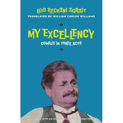 My Excellency: Comedy in Three Acts