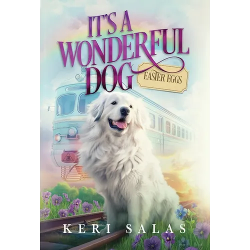 It's a Wonderful Dog - Easter Eggs