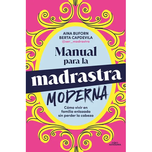 Manual Para La Madrastra Moderna / Manual for the Modern Stepmother