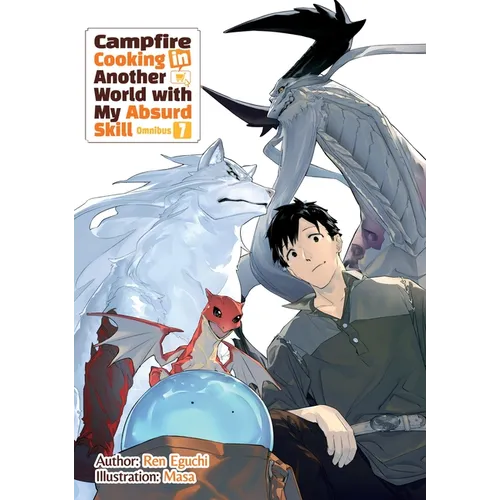 Campfire Cooking in Another World with My Absurd Skill: Omnibus 7 (Light Novel)