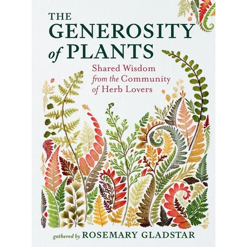 The Generosity of Plants: Shared Wisdom from the Community of Herb Lovers