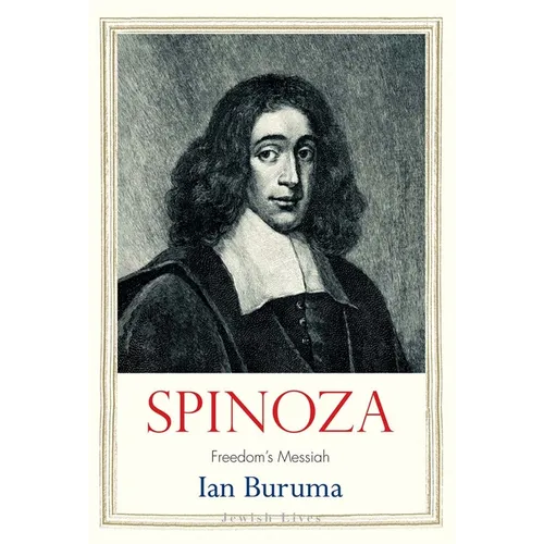 Spinoza: Freedom's Messiah