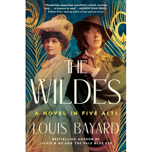 The Wildes: A Novel in Five Acts