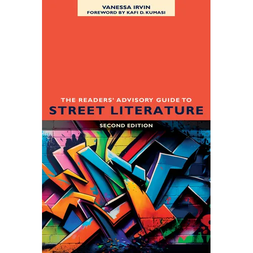 The Readers' Advisory Guide to Street Literature, Second Edition