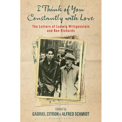 I Think of You Constantly with Love: The Letters of Ludwig Wittgenstein and Ben Richards