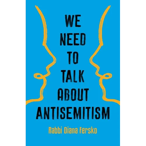 We Need to Talk about Antisemitism