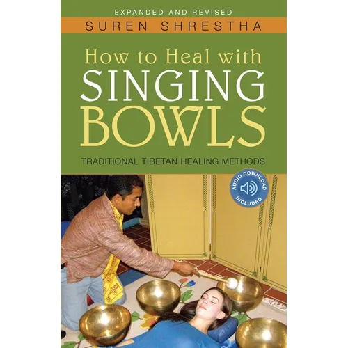 How to Heal with Singing Bowls: Traditional Tibetan Healing Methods