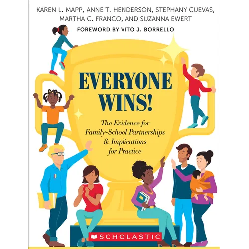 Everyone Wins!: The Evidence for Family-School Partnerships and Implications for Practice