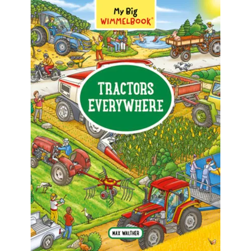 My Big Wimmelbook(r)--Tractors Everywhere