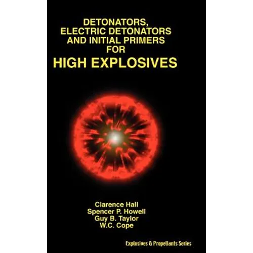 Detonators, Electric Detonators & Initial Primers for High Explosives