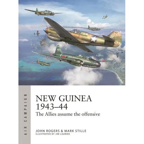 New Guinea 1943-44: The Allies Assume the Offensive