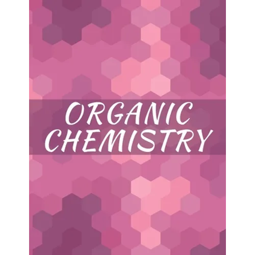 Organic Chemistry: Hexagonal Graph paper Notebook, 120 pages, 1/4 inch hexagons