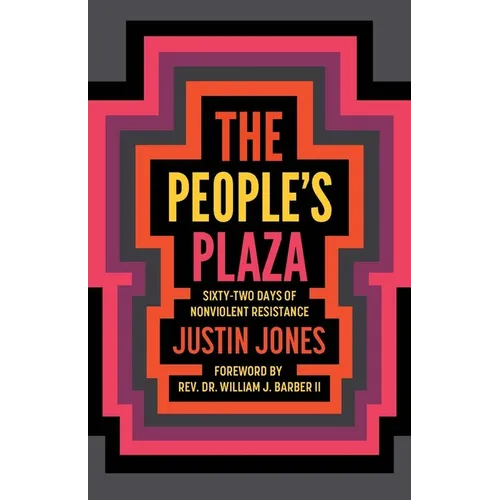 The People's Plaza: Sixty-Two Days of Nonviolent Resistance