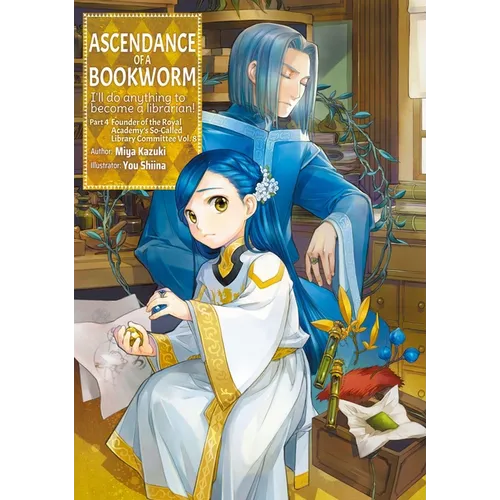 Ascendance of a Bookworm: Part 4 Volume 8 (Light Novel)