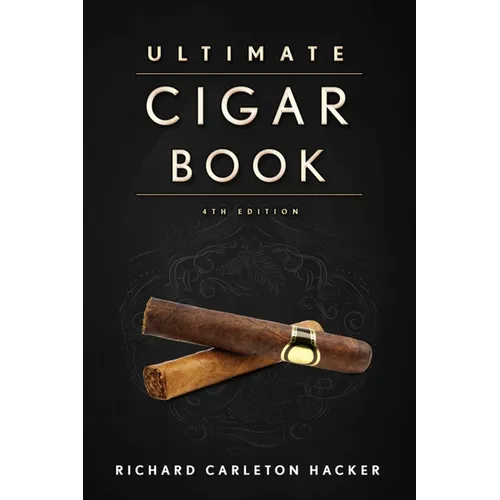 The Ultimate Cigar Book: 4th Edition